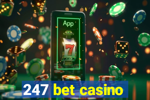 247 bet casino